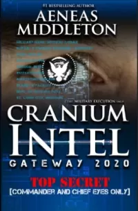 Cranium Intel: Gateway 2020 (The Military Execution Saga #1)