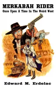 Once Upon a Time in the Weird West (Merkabah Rider #4)