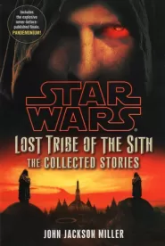 Lost Tribe of the Sith: The Collected Stories