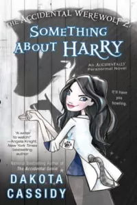 The Accidental Werewolf 2: Something About Harry (Accidentally Paranormal #8)