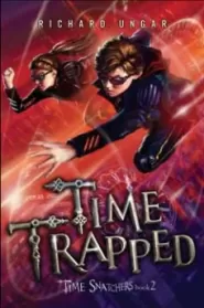 Time Trapped (Time Snatchers #2)