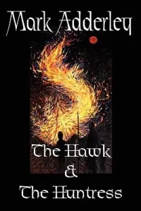 The Hawk and the Huntress (The Hawk and the Wolf #3)