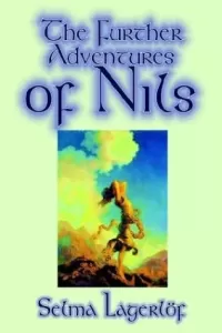 The Further Adventures of Nils (Nils Holgersson)