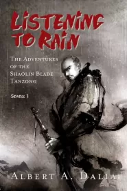 Listening to Rain (The Adventures of the Shaolin Blade Tanzong #1)