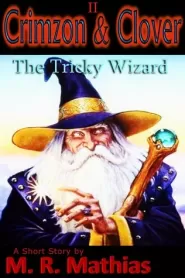 The Tricky Wizard (Crimzon & Clover #2)