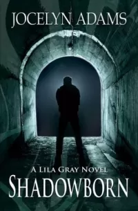 Shadowborn (Lila Gray #2)
