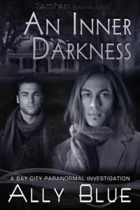 An Inner Darkness (Bay City Paranormal Investigations #5)