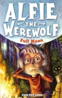 Full Moon (Alfie the Werewolf #2)