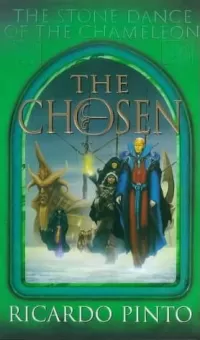 The Chosen (The Stone Dance of the Chameleon #1)