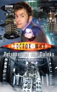 Prisoner of the Daleks (Doctor Who: The New Series #33)