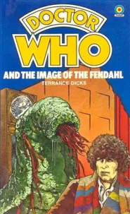 Doctor Who and the Image of the Fendahl (Doctor Who: Library #34)