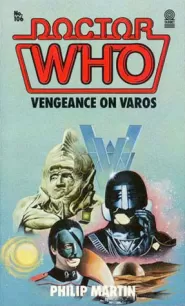 Vengeance on Varos (Doctor Who: Library #106)