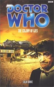 The Colony of Lies (Doctor Who: The Past Doctor Adventures #61)