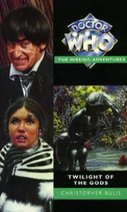 Twilight of the Gods (Doctor Who: The Missing Adventures #26)