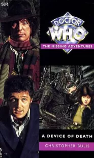 A Device of Death (Doctor Who: The Missing Adventures #31)