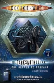 The Depths of Despair (Doctor Who: The Darksmith Legacy #4)