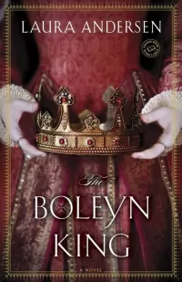 The Boleyn King (The Boleyn Trilogy #1)
