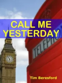 Call Me Yesterday (The Yesterday Trilogy #1)