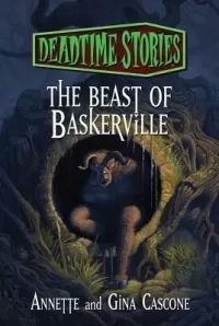 The Beast of Baskerville (Deadtime Stories)