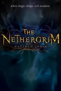 The Nethergrim (The Nethergrim Trilogy #1)