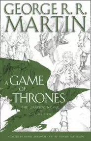 A Game of Thrones: The Graphic Novel, Volume Two (A Song of Ice and Fire: The Graphic Novels #2)