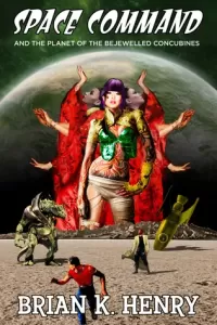 Space Command and the Planet of the Bejewelled Concubines