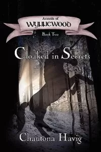 Cloaded in Secrets (Annals of Wynnewood #2)