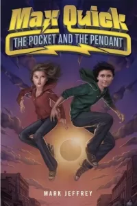 The Pocket and the Pendant (The Max Quick Trilogy #1)