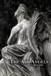 The Ash Angels (The Felix Renn Novellas)