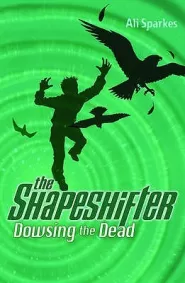 Dowsing the Dead (The Shapeshifter #4)