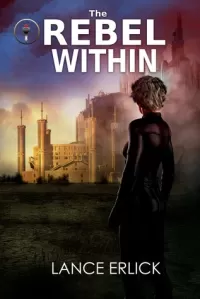 The Rebel Within (Rebel #1)