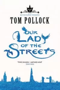 Our Lady of the Streets (Skyscraper Throne Series #3)