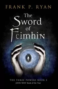 The Sword of Feimhin (The Three Powers Quartet #3)