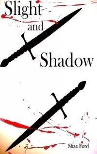 Slight and Shadow (Fate's Forsaken #2)