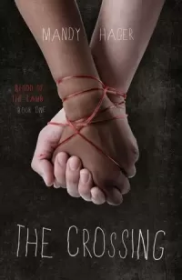 The Crossing (Blood of the Lamb #1)