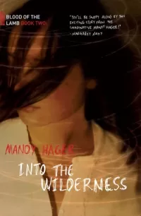 Into the Wilderness (Blood of the Lamb #2)