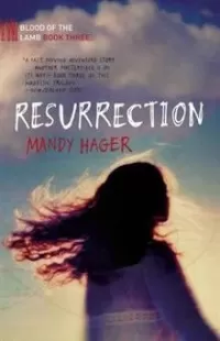Resurrection (Blood of the Lamb #3)