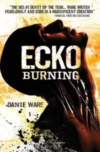 Ecko Burning (Ecko #2)