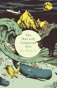 The Man with the Compound Eyes
