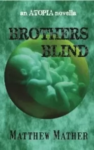 Brothers Blind (Atopia Chronicles #4)