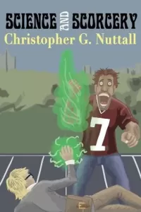 Science and Sorcery (Science and Sorcery #1)