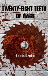 Twenty-Eight Teeth of Rage