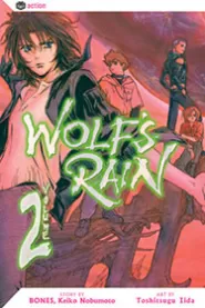 Wolf's Rain: Volume 2 (Wolf's Rain #2)