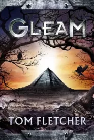 Gleam (The Factory Trilogy #1) by Tom Fletcher Gleam (The Factory Trilogy #1)