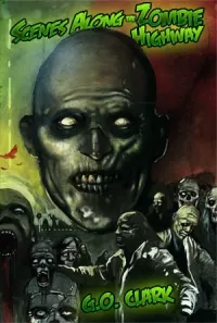 Scenes Along the Zombie Highway