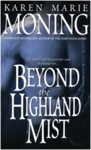 Beyond the Highland Mist (Highlander (Karen Marie Moning series) #1)