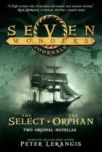 Seven Wonders Journals: The Select and The Orphan (Seven Wonders)