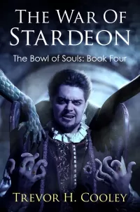 The War of Stardeon (The Bowl of Souls #4)