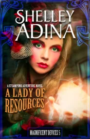 A Lady of Resources (Magnificent Devices #5)