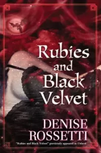 Rubies and Black Velvet (The Four-Sided Pentacle)